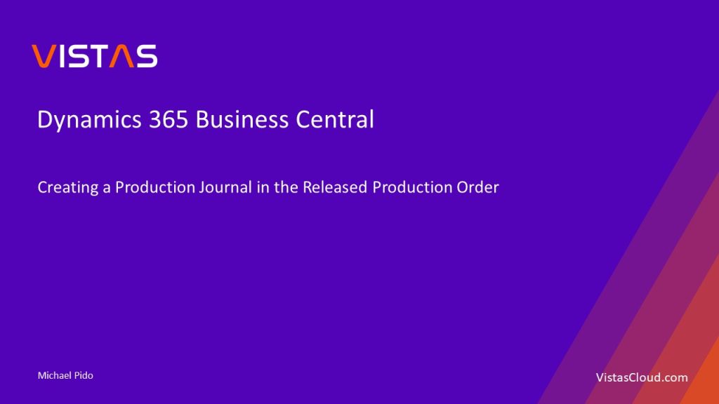 Interface view of Dynamics 365 Business Central showing the Production Journal creation for a Released Production Order.