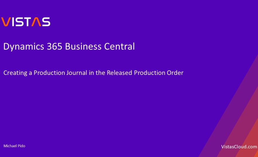 Creating a Production Journal in the Released Production Order - Dynamics 365 Business Central Training Video Series